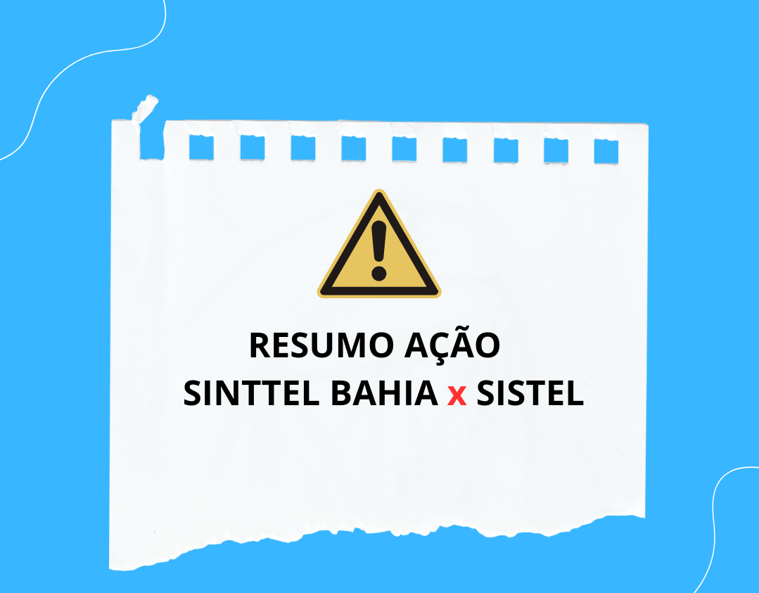 RESUMO AÇÃO SINTTEL BAHIA x SISTEL